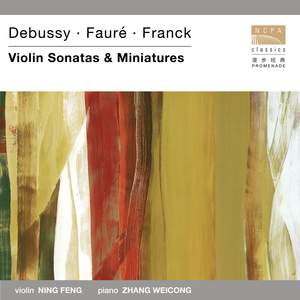 Debussy·Fauré·Franck Violin Sonatas & Miniatures
