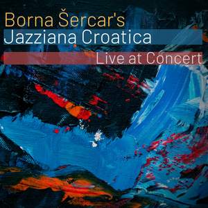 Borna Šercar's Jazziana Croatica