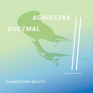 Agnieszka Duczmal - Diamentowe Batuty