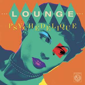 Lounge PsychÉdÉlique (the Best of Lounge & Exotica 1954-2022) (indies Mint Green)