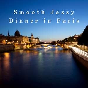 Smooth Jazzy Dinner in Paris