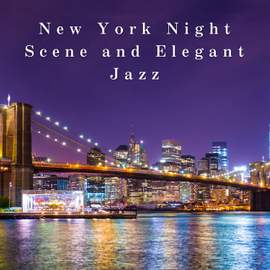 New York Night Scene and Elegant Jazz