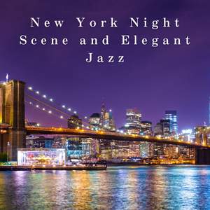 New York Night Scene and Elegant Jazz