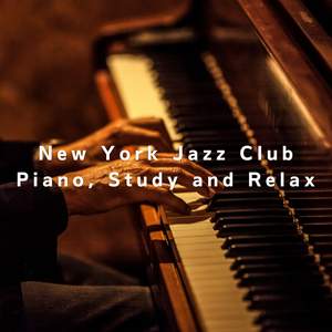 New York Jazz Club Piano, Study and Relax