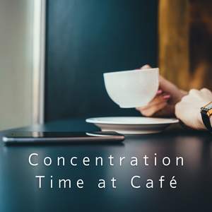Concentration Time at Café
