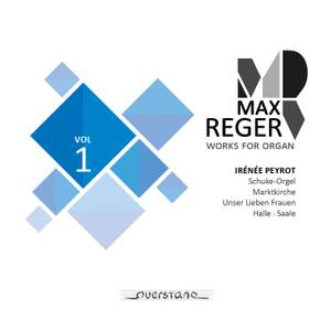 Max Reger - Works for Organ - Vol.1