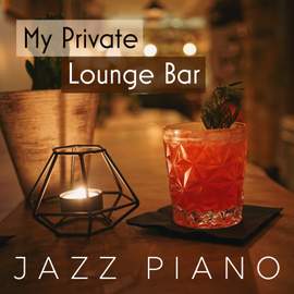 My Private Lounge Bar - Jazz Piano