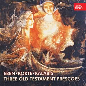 Eben, Korte & Kalabis: Compositions for Violin and Piano