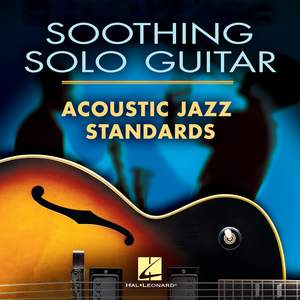 Soothing Solo Guitar / Acoustic Jazz Standards