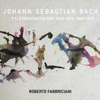 Johann Sebastian Bach: 7 Flötensonaten BWV 1030-1035, BWV 1020