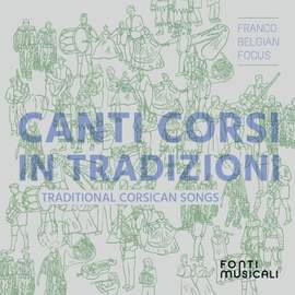 Canti Corsi in Tradizioni: Traditional Corsican Songs