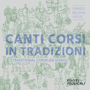 Canti Corsi in Tradizioni: Traditional Corsican Songs