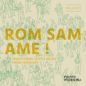 Rom sam ame ! Traditional Gypsy Music from Hungary