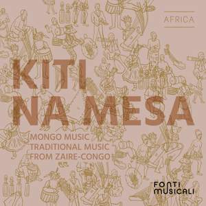Kiti Na Mesa: Mongo music – Traditional music from Zaire-Congo