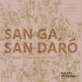 San ga, san daró: Music from Burkina Faso