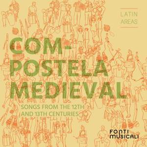 Compostela medieval: Songs from the 12th and 13th Centuries