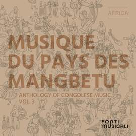 Musique du pays des Mangbetu: Anthology of Congolese Music, Vol. 3