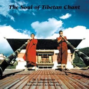 The Soul of Tibetan Chant