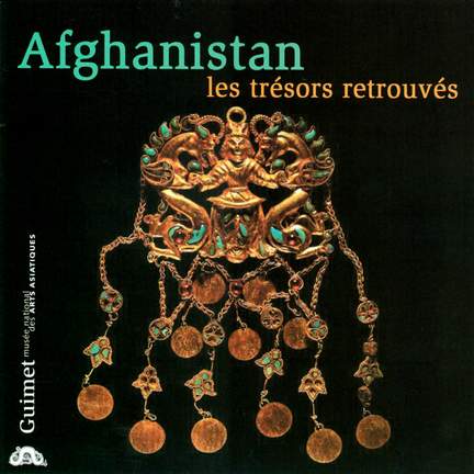 Afghanistan: Rediscovered Treasures