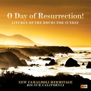 O Day of Resurrection! - Liturgy of the Hours for Sunday