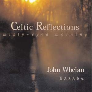 Celtic Reflections (Misty-Eyed Morning)