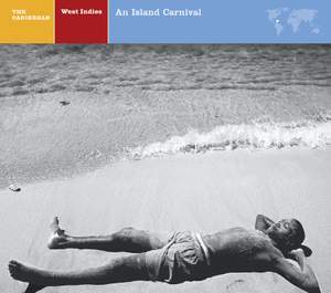 CARIBBEAN West Indies: An Island Carnival