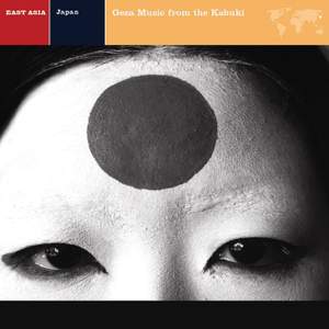 EXPLORER SERIES: EAST ASIA - Japan: Geza Music from the Kabuki