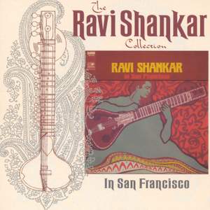 The Ravi Shankar Collection: In San Francisco