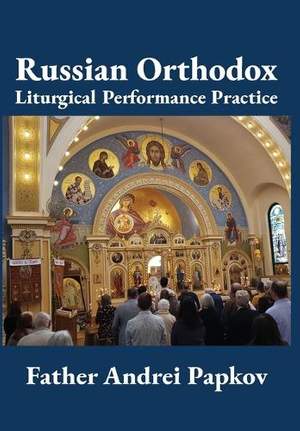 Russian Orthodox Liturgical Performance Practice
