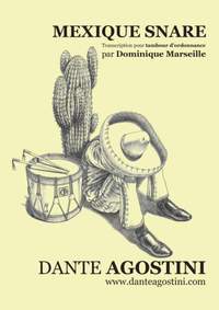 Dante Agostini: Mexique Snare - version tambour d'ordonnance