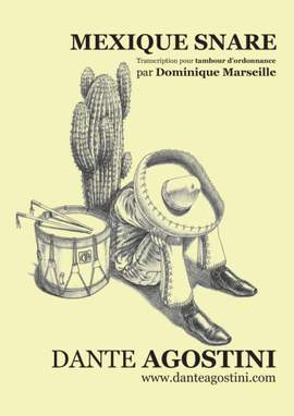 Dante Agostini: Mexique Snare - version tambour d'ordonnance