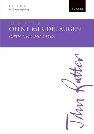 Rutter, John: Offne mir die Augen (Open thou mine eyes)