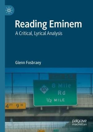 Reading Eminem: A Critical, Lyrical Analysis