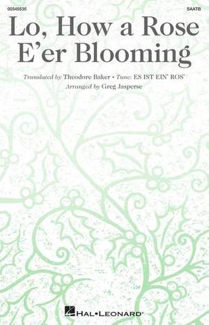 Greg Jasperse: Lo, How A Rose E'er Blooming