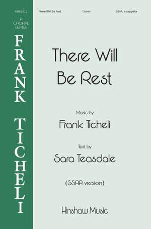 Frank Ticheli: There Will Be Rest