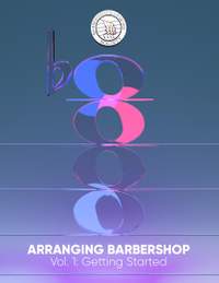 Arranging Barbershop, Vol. 1