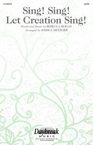 Rebecca Hogan: Sing! Sing! Let Creation Sing!