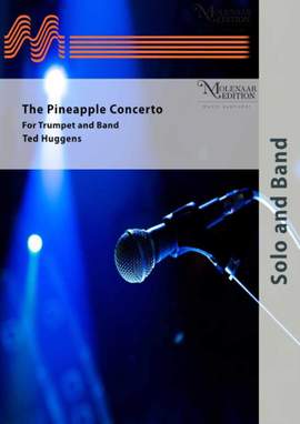 Ted Huggens: The Pineapple Concerto