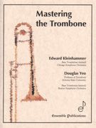 Kleinhammer, Edward: Mastering the Trombone [4th edition]