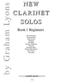 Lyons, Graham : New Clarinet Solos Book 1 Beginners