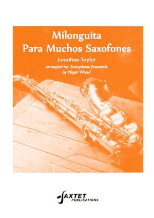 Taylor, Jonathan: Milonguita Para Muchos Saxofones