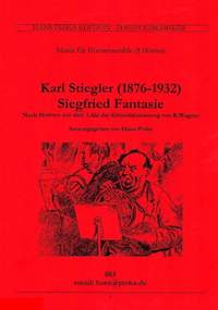 Stiegler, Karl: Siegfried Fantasie