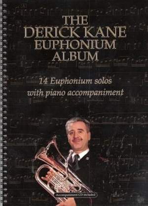 Kane, Derick: The Derick Kane Euphonium Album + CD (treble/bass clef)