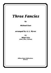 East, Michael: Three Fancies