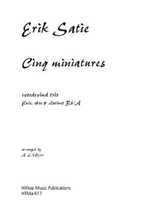 Satie, Erik: Cinq Miniatures