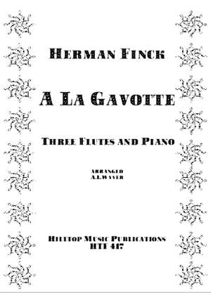 Finck, Herman: A La Gavotte