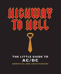 The Little Guide to AC/DC: For Those About to Read, We Salute You!
