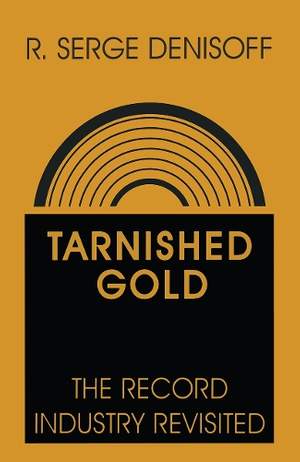 Tarnished Gold: Record Industry Revisited