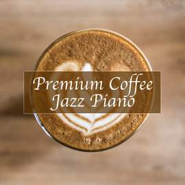 Premium Coffee - Jazz Piano