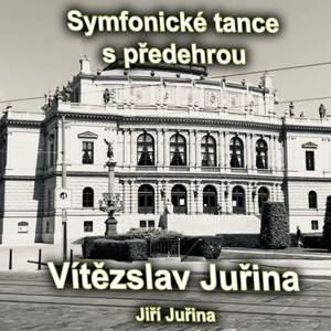 Vítězslav Juřina - Symfonické tance s předehrou